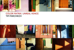 ティム・パーシコワ写真集　COLOR MATRIX. UNREAL VENICE: Tim Parchikov