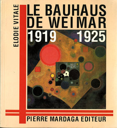 Le Bauhaus de Weimar 1919-1925