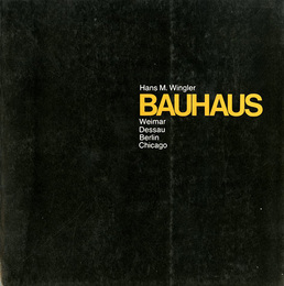 バウハウス　ワイマール/デッサウ/ベルリン/シカゴ　日本語訳別冊