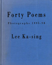 Lee Ka-sing: Forty Poems Photographs 1995-98
