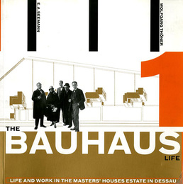 The Bauhaus Life