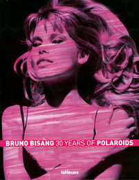 ブルーノ・ビサン写真集　Bruno Bisang: 30 Years of Polaroids