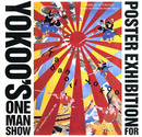 横尾忠則ポスター展　POSTER EXHIBITION FOR YOKOO'S ONE MAN SHOW