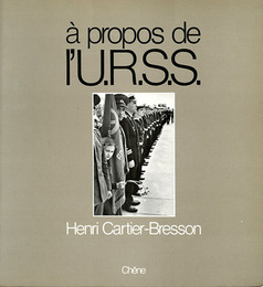 アンリ・カルティエ＝ブレッソン写真集　A propos de l'U.R.S.S.