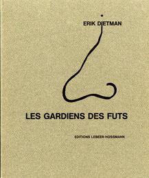 Erik Dietman: Les gardiens des Futs