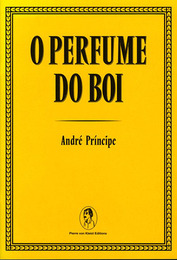 アンドレ・プリンシペ 写真集　O PERFUME DO BOI: Andre Principe 