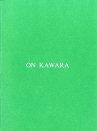 河原温　ON KAWARA: April 1-April 26, 1986