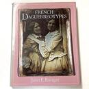 フレンチ・ダゲレオタイプ　French Daguerreotypes