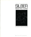 シルバーデザイン　Silbergestaltung: Zeitgenoessische Formen und Tendenzen