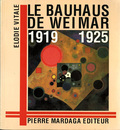 Le Bauhaus de Weimar 1919-1925
