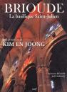 BRIOUDE, la basilique Saint-Julien: dans la lumière de Kim En Joong　＜サン・ジュリアン大聖堂　ステンドグラス　ロマネスク　骨董　写真集＞