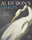 Audubon's Aviary: The Original Watercolors for The Birds of America　＜オーデュボン『アメリカの鳥類』＞