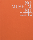 NO MUSEUM NO LIFE?　これからの美術館事典：国立美術館コレクションによる展覧会
