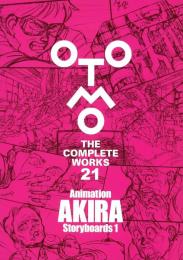 Animation AKIRA Storyboards 1 (OTOMO THE COMPLETE WORKS 21)