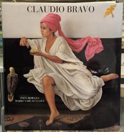 Claudio Bravo: Paintings and Drawings　＜クラウディオ・ブラーボ作品集＞