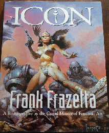 ICON: Frank Frazetta: A Retrospective by the Grand Master of Fantastic Art　＜フランク・フラゼッタ作品集＞