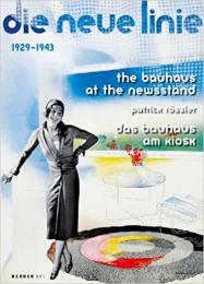 The Bauhaus At The Newsstand: Die Neue Linie 1929-1943