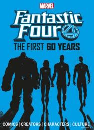 Fantastic Four: The First 60 Years