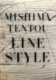 LINE STYLE　三嶋典東　MISHIMA TENTOU　【初版限定1000部】