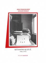 Kitasono Katué 1902-1978　【北園克衛評伝　署名入限定300部】