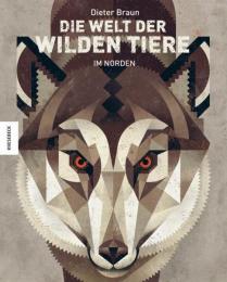 Die Welt der wilden Tiere: Im Norden　＜ディーター・ブラウン洋書絵本＞