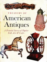 Treasury of American Antiques: Pictorial Survey of Popular Folk Arts and Crafts　＜骨董＞