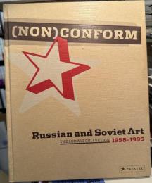 [NON]Conform: Russian and Soviet Art from 1958-1995: The Ludwig Collection　英文