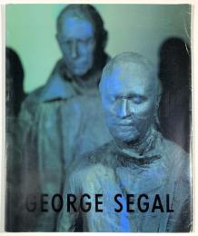 日英文）GEORGE SEGAL RECENT PAINTED SCULPTURE