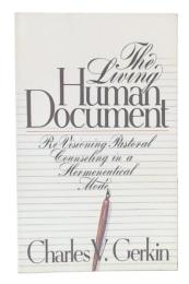 Living Human Document : Re-Visioning Pastoral Counseling in a Hermeneutical Mode