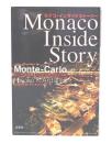 モナコ・インサイドストーリー : モンテカルロここだけのナイショ話