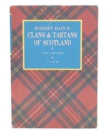 Robert Bain's the clans and tartans of Scotland