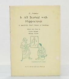 It All Started with Hippocrates : A Mercifully Brief History of Medicine　(ユーモア医学小史)