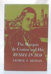 The Marquis de Custine and his Russia in 1839