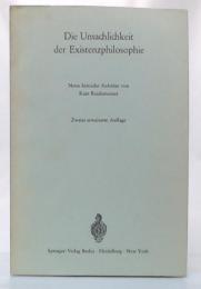 Die Unsachlichkeit der Existenzphilosophie : Neun kritische Aufsätze von Kurt Reidemeister : Zweite erweiterte auflage