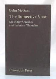 The Subjective View : Secondary Qualities and Indexical Thoughts 