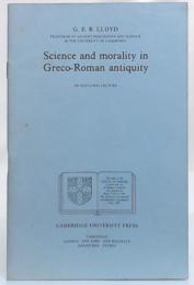 Science and Morality in Greco-Roman Antiquity : An Inaugural Lecture