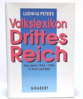 Volkslexikon Drittes Reich: Die Jahre 1933-1945 in Wort und Bild 