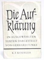 Die Aufklärung. In ausgewählten Texten dargestellt und eingeleitet von Gerhard Funke