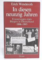 in diesen neunzig jahren erinnerungen eines bürgers in deutschland 1896-1993