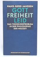 Gott Freiheit Leid Das Theodizeeproblem in der Philosophie der Neuzeit