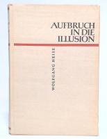Aufbruch in die Illusion. Zur Kritik der bürgerlichen Philosophie in Deutschland