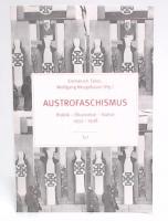 Austrofaschismus: Politik - Ökonomie - Kultur 1933-1938
