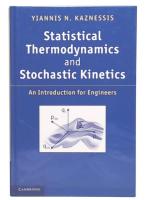 Statistical thermodynamics and stochastic kinetics : an introduction for engineers