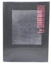 シュルレアリスム展 = Le surréalisme : パリ、ポンピドゥセンター所蔵作品による