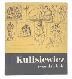 Tadeusz Kulisiewicz : rysunki z Indii
