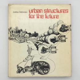 Urban structures for the future　/　ユストゥス・ダヒンデン　未来のための都市構造