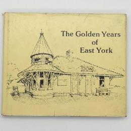 The Golden Years of East York　イーストヨーク50周年記念出版