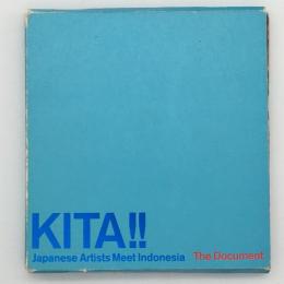 Kita!! : Japanese artists meet Indonesia: the document