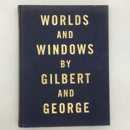 Worlds and Windows by Gilbert and George ギルバード＆ジョージ作品集