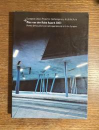 European Union Prize for Contemporary Architecture : Mies van der Rohe award 2003